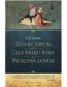 Despre minuni. Cele patru iubiri. Problema durerii - C.S. Lewis | Editura Humanitas