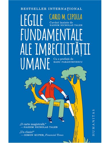 Legile fundamentale ale imbecilității umane - Carlo M. Cipolla | Editura Humanitas
