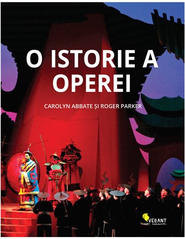 O istorie a operei - Carolyn Abbate | Editura Vellant
