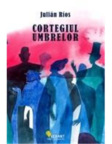 Cortegiul umbrelor - Julian Rios | Editura Vellant