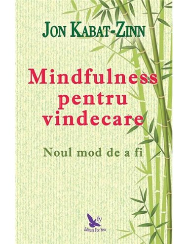 Mindfulness pentru vindecare - Jon Kabat Zinn | Editura For You