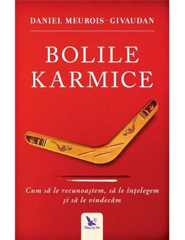 Bolile karmice-editie revizuita - Daniel Meurois | Editura For You