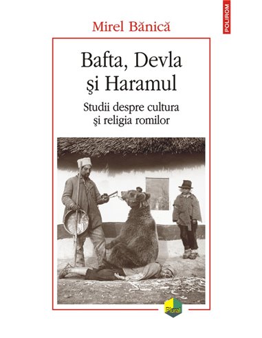 Bafta, Devla şi Haramul - Mirel Bănică | Editura Polirom