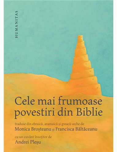 Cele mai frumoase povestiri din Biblie | Editura Humanitas
