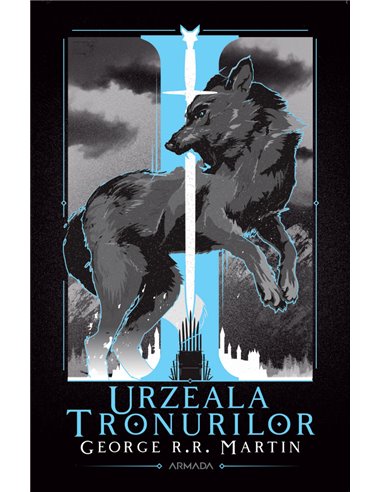 Urzeala tronurilor (Seria Cântec de gheață și foc, partea I, ed. 2020) - George R.R. Martin | Editura Nemira
