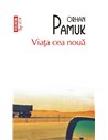 Viata cea noua (T10) - Orhan Pamuk | Editura Polirom