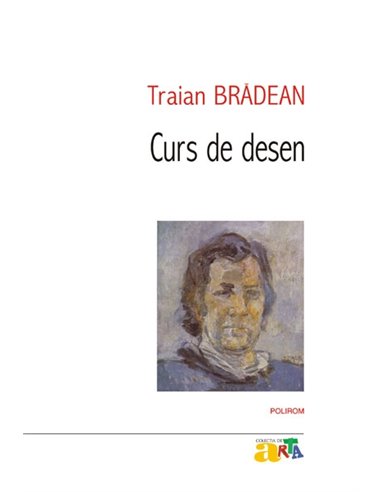 Curs de desen - Traian Bradean | Editura Polirom