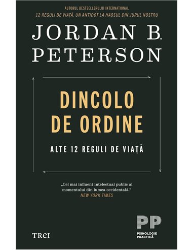 Dincolo de ordine. Alte 12 reguli de viață - Jordan B. Peterson | Editura Trei