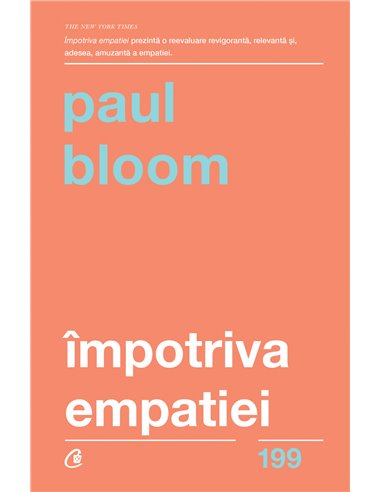 Împotriva empatiei - Paul Bloom | Editura Curtea Veche
