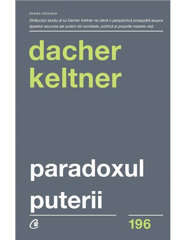 Paradoxul puterii - Dacher Keltner | Editura Curtea Veche