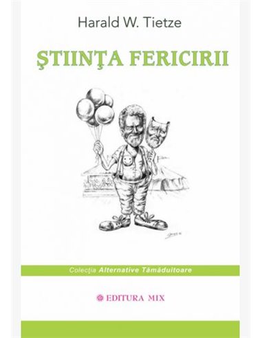 Știința fericirii - Harald Tietze | Editura Mix