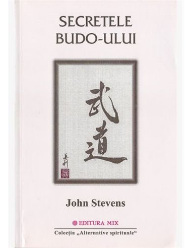 Secretele Budo-ului - John Stevens | Editura Mix