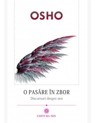 O pasăre în zbor - Osho | Editura Mix