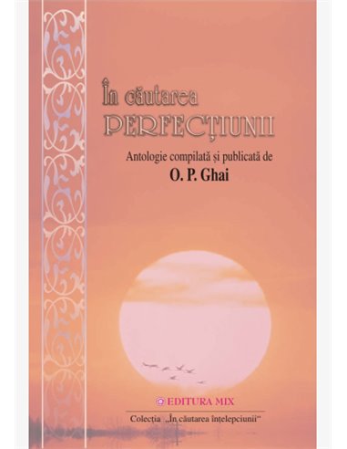 În căutarea perfecțiunii - O.P. Ghai | Editura Mix