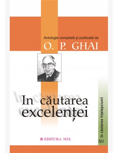 În căutarea excelenţei - O.P. Ghai | Editura Mix