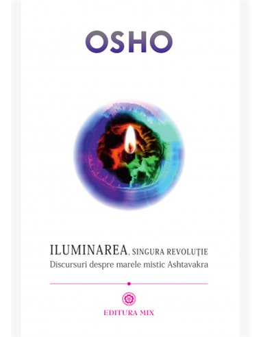 Iluminarea, singura revoluție - Osho | Editura Mix