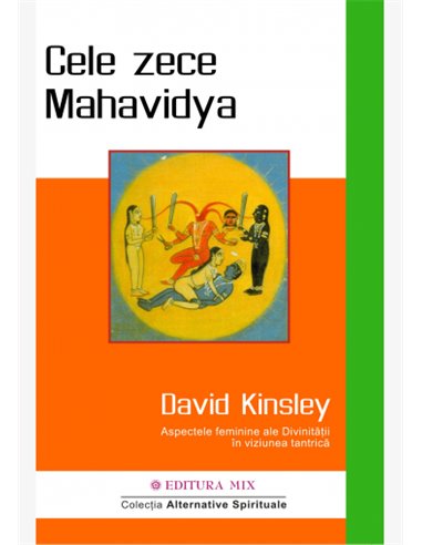 Cele zece Mahavidya - David Kinsley | Editura Mix