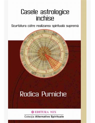 Casele astrologice închise - Rodica Purniche | Editura Mix