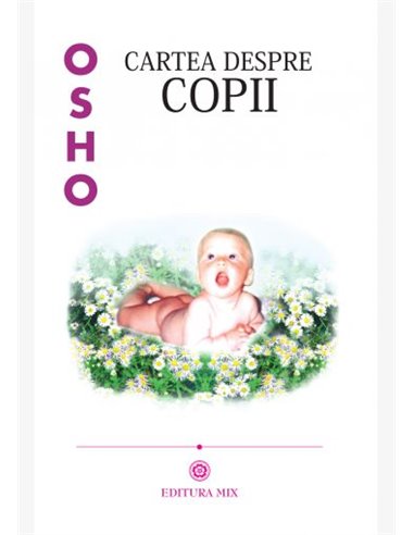 Cartea despre copii - Osho | Editura Mix