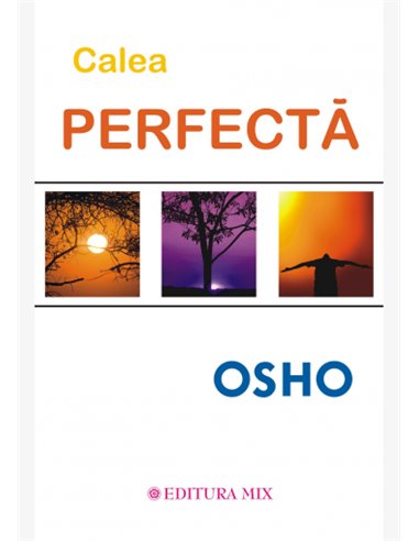 Calea perfectă - Osho | Editura Mix