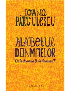 Alfabetul doamnelor -  Ioana Pârvulescu | Editura Humanitas