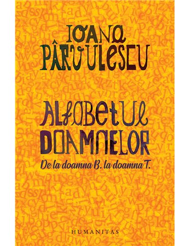 Alfabetul doamnelor -  Ioana Pârvulescu | Editura Humanitas