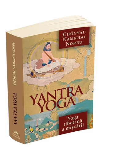Yantra Yoga - Yoga tibetana a miscarii - Namkhai Norbu | Editura Herald