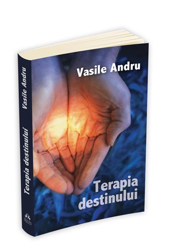 Terapia destinului - Vasile Andru | Editura Herald