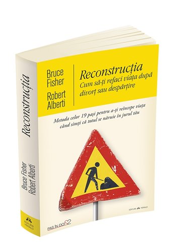 Reconstructia. Cum sa-ti refaci viata dupa divort sau despartire - Bruce Fisher | Editura Herald