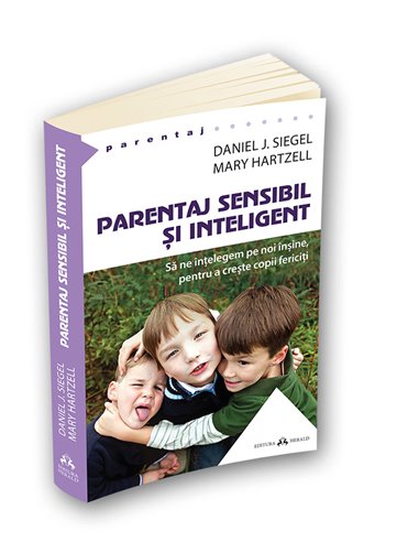 Parentaj sensibil si inteligent - Sa ne intelegem mai profund pe noi insine ca sa putem creste copii fericiti - Daniel J. Siegel