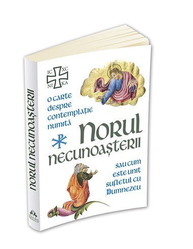 Norul Necunoasterii - O carte despre contemplatie sau cum este unit sufletul cu Dumnezeu -  | Editura Herald