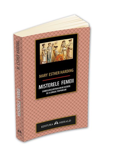 Misterele femeii - Mary Esther Harding | Editura Herald
