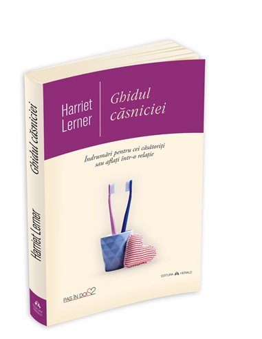 Ghidul casniciei - Harriet Lerner | Editura Herald