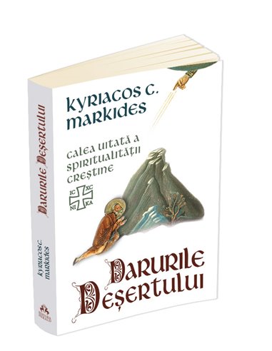 Darurile desertului - Kyriacos C. Markides | Editura Herald