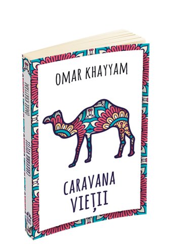 Caravana vietii - Omar Khayyam | Editura Herald