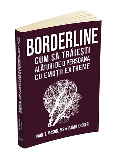 Borderline: cum sa traiesti alaturi de o persoana cu emotii extreme - Randi Kreger | Editura Herald