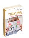 Acasa la mami, acasa la tati - Cartea copiilor - Isolina Ricci | Editura Herald