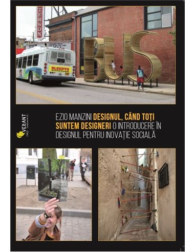 Designul, cand toti suntem designeri - Ezio Manzini | Editura Vellant