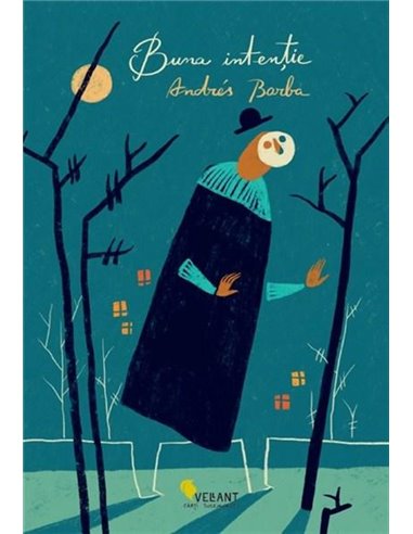 Buna intentie - Andres Barba | Editura Vellant