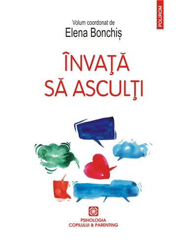 Invata sa asculti - Elena Boanchis (coord.) | Editura Polirom