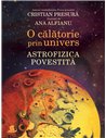 O calatorie prin univers - Astrofizica povestita - Cristian Presura|Editura Humanitas
