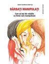 Barbati manipulati - Xavier Cornette de Saint Cyr|Editura Philobia