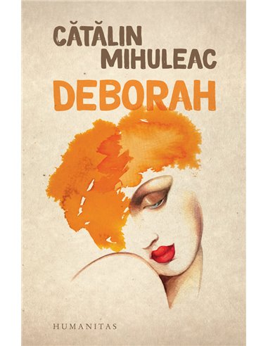 Deborah    -  Catalin Mihuleac | Editura Humanitas