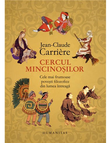 Cercul mincinoşilor Ed.2021 - Jean-Claude Carrire | Editura Humanitas