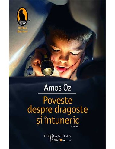 Poveste despre dragoste si intuneric  -  Amos Oz | Editura Humanitas
