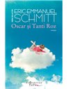 Oscar si Tanti Roz  -  Eric-Emmanuel Schmitt | Editura Humanitas