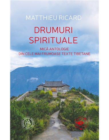 Drumuri spirituale - Matthieu Ricard | Editura Scoala Ardeleana
