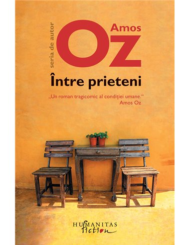 Între prieteni Editia a doua - Amos Oz | Editura Humanitas