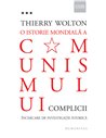 O istorie mondială a comunismului .(Vol 3) Complicii-Thierry Wolton|Editura Humanitas