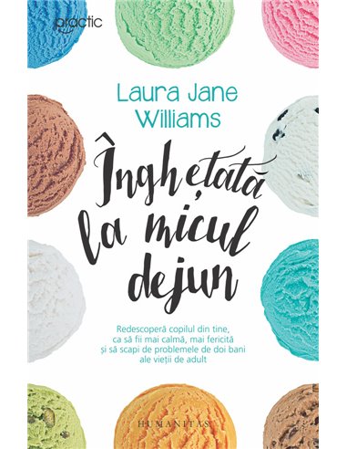 Înghețată la micul dejun - Laura Jane Williams | Editura Humanitas